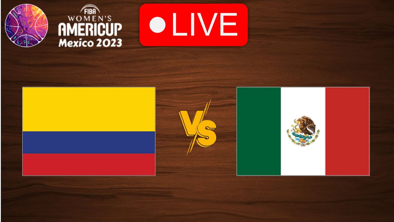 🔴 Live Colombia vs Mexico FIBA Womens AmeriCup 2023 Live Play By Play Scoreboard