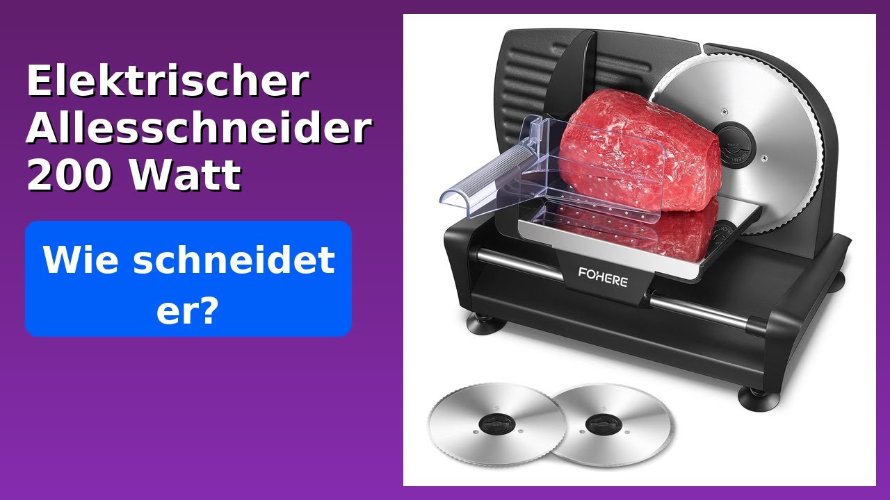 BEWERTUNG (2025): Elektrischer Allesschneider 200 Watt (Modellnummer). WESENTLICHE Einzelheiten