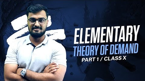Elementary Theory Of Demand | Part-1 | Economics | Class-10 | ICSE | Rishabh Sharma| Shubham Jagdish