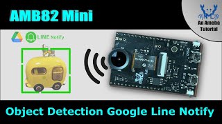 AMB82 Mini - Motion Detection Google Line Notify