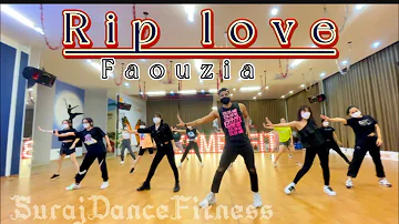 RIP Love || Zumba || Faouzia || Choreo - Suraj Sunar