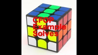 5 CFOP Example Solves (White Cross)
