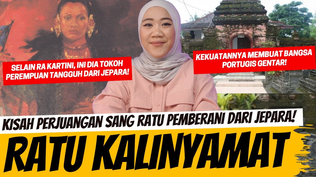 RATU KALINYAMAT - KEKUATAN RATU JEPARA YANG BUAT BANGSA PORTUGIS GENTAR!