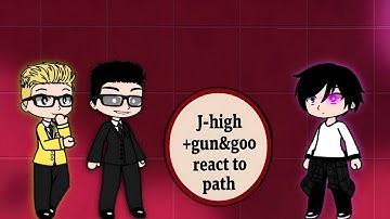 Lookism// Past J-high + gun&goo React To Daniel path PART [5/? ]