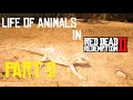 Life of RDR2 Animals (5 MINUTES) #PART2