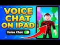 How to Get Voice Chat on Roblox iPad (Without ID)