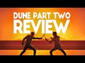 Dune part two love  war  spoilerfree movie review