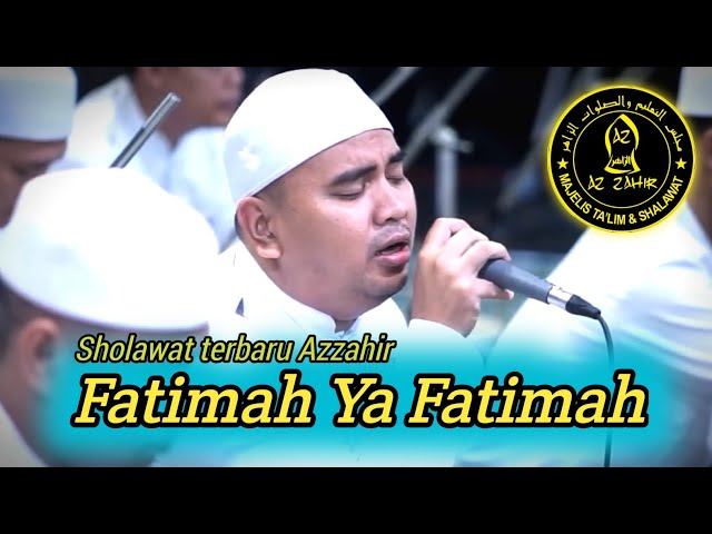 Azzahir Terbaru - Fatimah Ya Fatimah || Sholawat terbaru Azzahir 2024 class=