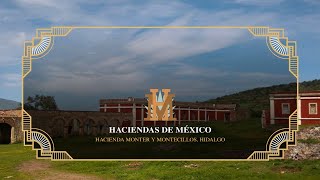 Haciendas de México | Hacienda Monter y Montecillos, Hidalgo