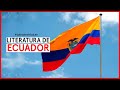 LITERATURA DE ECUADOR | ¿Qué se escribe y lee en Ecuador? | Por qué leer