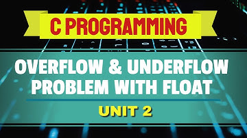 Overflow & Underflow and Problems with Float (Urdu/Hindi)