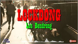 LOCKDONG - Los Bendrong I [Video Lirik]