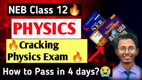 🔥Crakcing Physics Exam 2081 Class 12 NEB || How to pass physics Exam ?? || Important Questions