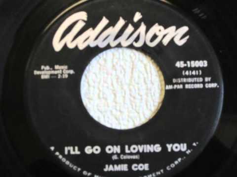 Jamie Coe — Jamie Coe - I'll Go On Loving You