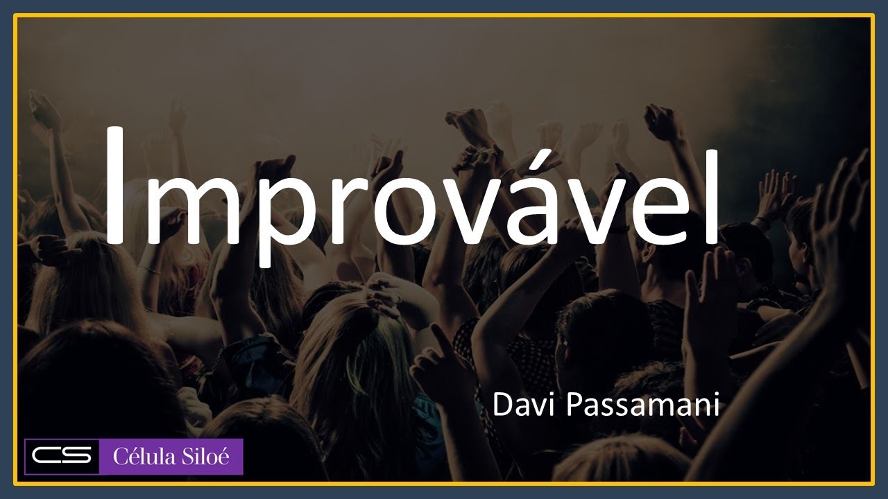 IMPROVÁVEL - DAVI PASSAMANI - COM LETRA - YouTube