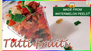 Tutti Fruitti Made from Watermelon Peels!?! I Store for 12 Months I Great for Cakes and Sweets! 