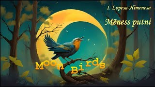 Moon Birds I.Lopesa Himenesa