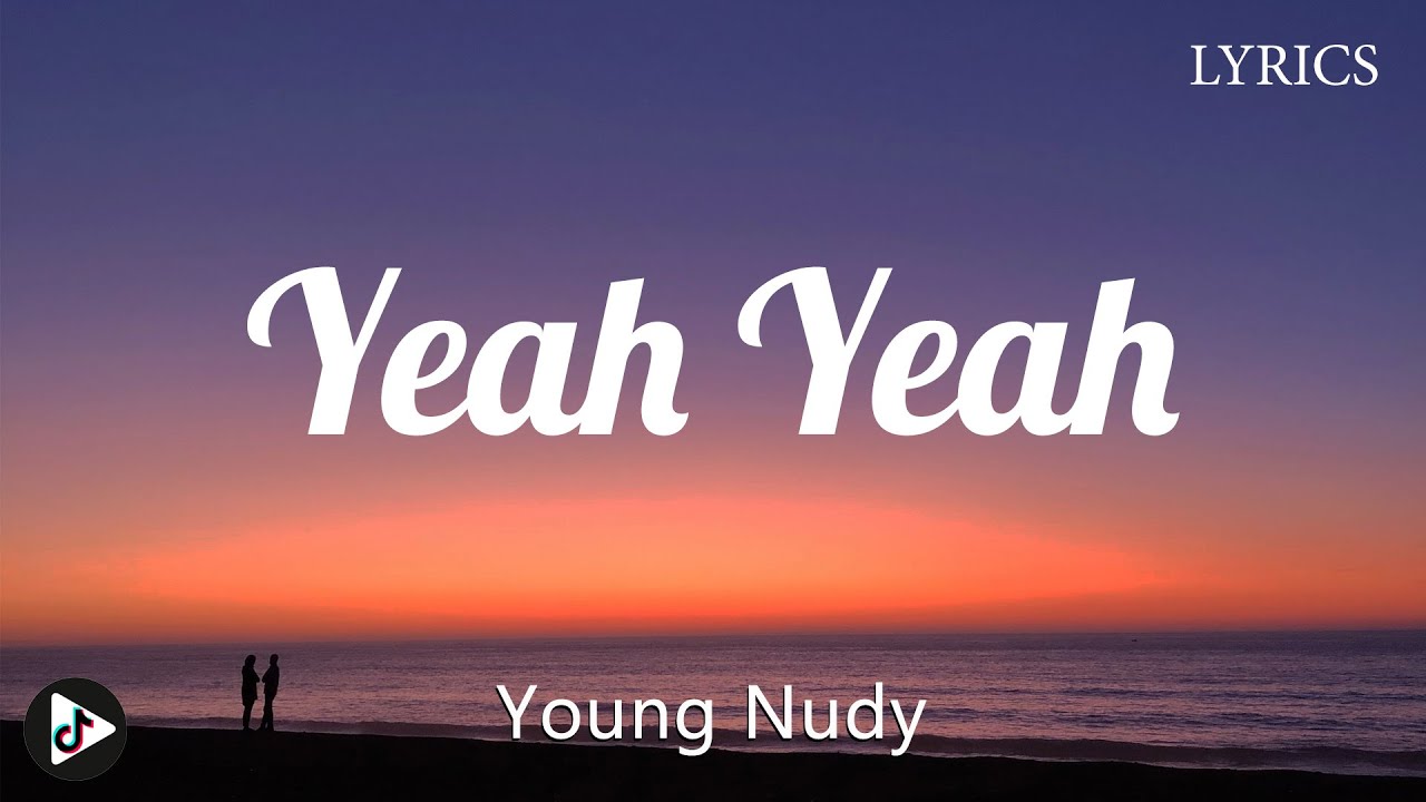 Young Nudy - Yeah Yeah (Lyrics)