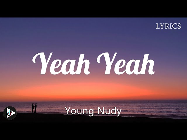 Young Nudy - Yeah Yeah (Lyrics)