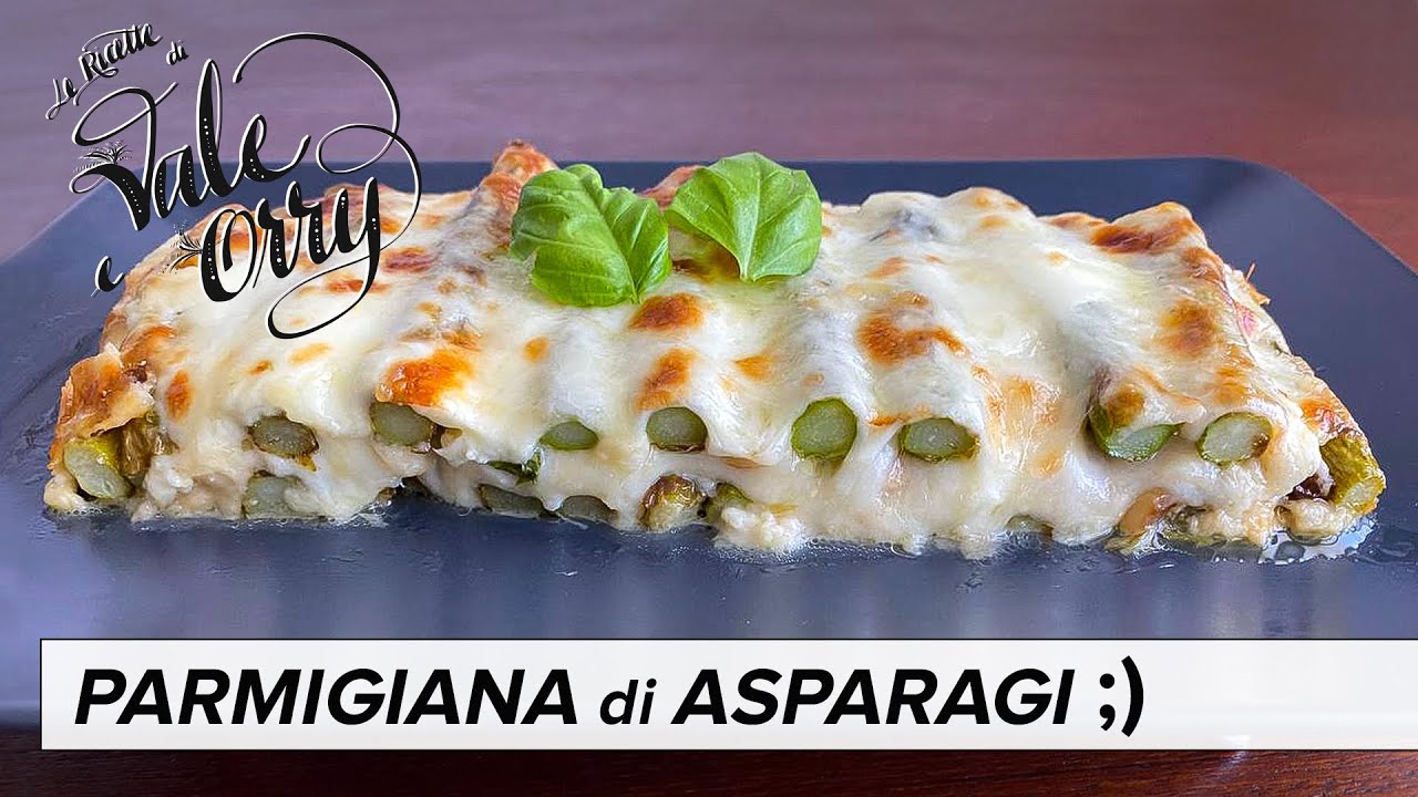 parmigiana-di-asparagi-che-dire-buon-appetito-youtube
