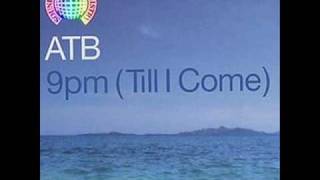 ATB - 9 PM (Till I Come) [Sequential One Mix]