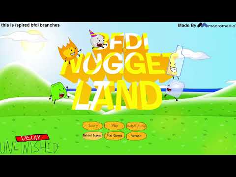 Bfdi Nugget Land: Version 0.99 Delayed unfinished alpha game
