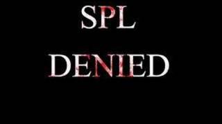 SPL- Denied