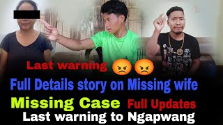 Full Details story on Missing wife Manjai Konyak//😡😡 so sad/@tonphapehhamvlog5608