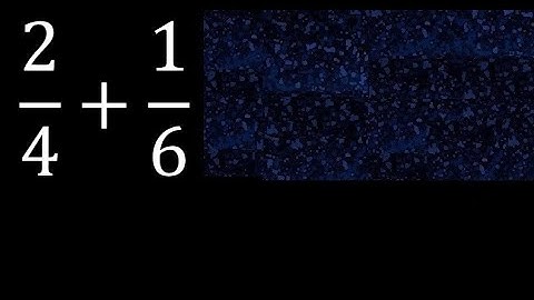 2/4 plus 1/6 Adding Fractions With Unlike Denominators 2/4+1/6 How to find sum of two fractions