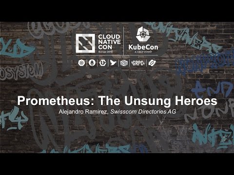 Prometheus: The Unsung Heroes [I] - Alejandro Ramirez, Swisscom Directories AG