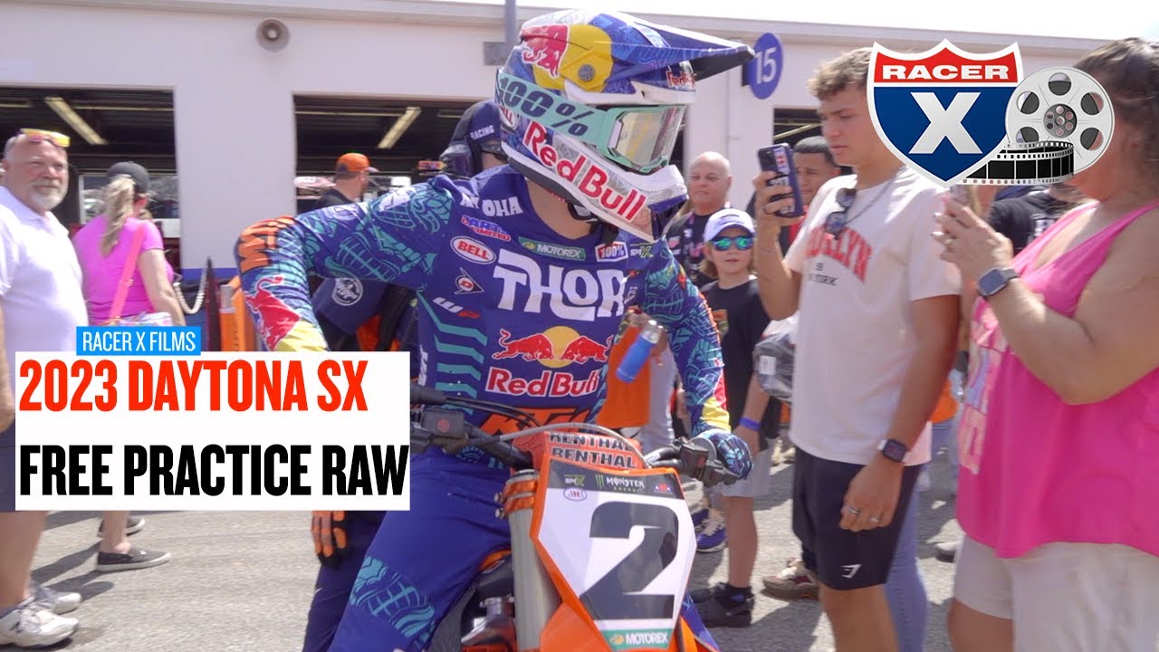 2023 Daytona Supercross Free Practice RAW Racer X Films