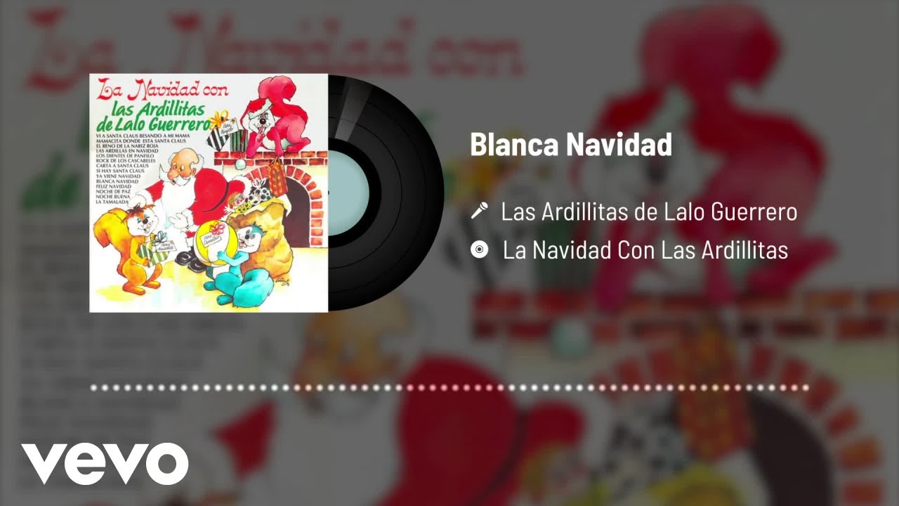 YouTubeでLas Ardillitas De Lalo Guerrero - Blanca Navidad (Audio)を視聴