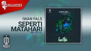 Iwan Fals - Seperti Matahari ( Karaoke Video) | No Vocal