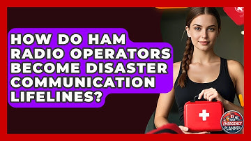 How Do Ham Radio Operators Become Disaster Communication Lifelines? - Your Emergency Planner