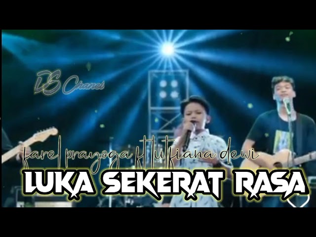 luka sekerat rasa farel prayoga ft lutfiana dewi class=