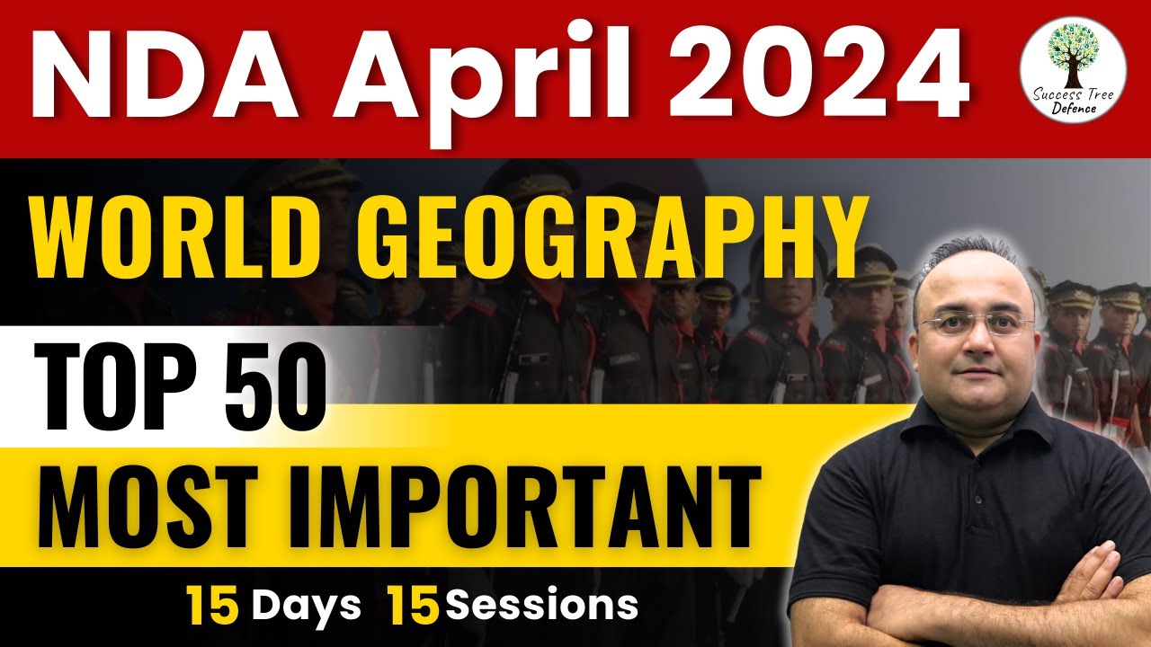 NDA April 2024 | Geography | Top 50 Most Important Questions | By Uttam ...