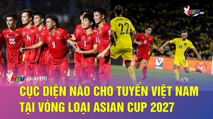 Cục diện nào cho tuyển Việt Nam tại vòng loại Asian Cup 2027
