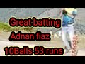 Adnan fiaz great batting 10 balls 53 runskashmiersports2m