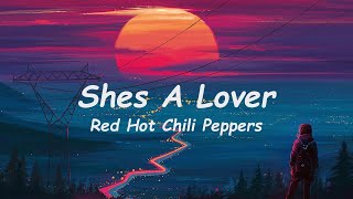 Shes A Lover - Red Hot Chili Peppers 🎧Lyrics