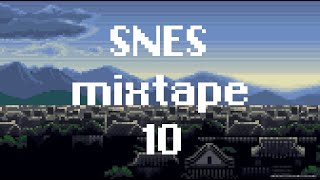 SNES mixtape 10  The best of SNES music to relax / study