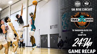 UA Rise Session 1 | Tx Takeover Elite 17U vs 24:UP 17U Game Recap