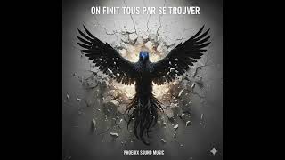 PHOENIX - On finit tous par se trouver 