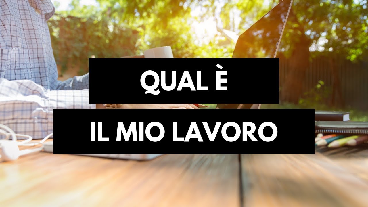 QUAL É IL MIO LAVORO? VIAGGIO LAVORANDO