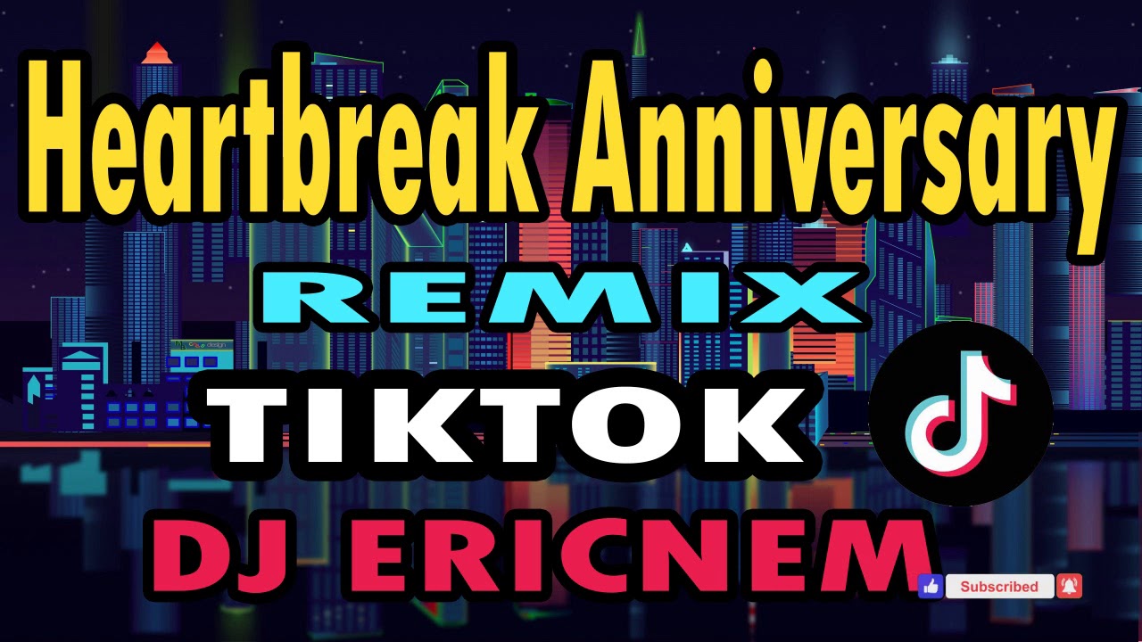 Tiktok Song | Heartbreak Anniversary Remix | Dj Ericnem
