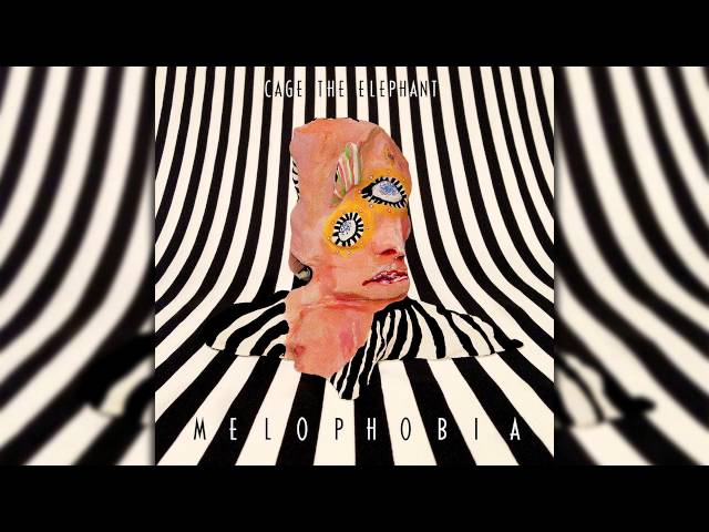 02 | Come a Little Closer - Cage the Elephant | Melophobia