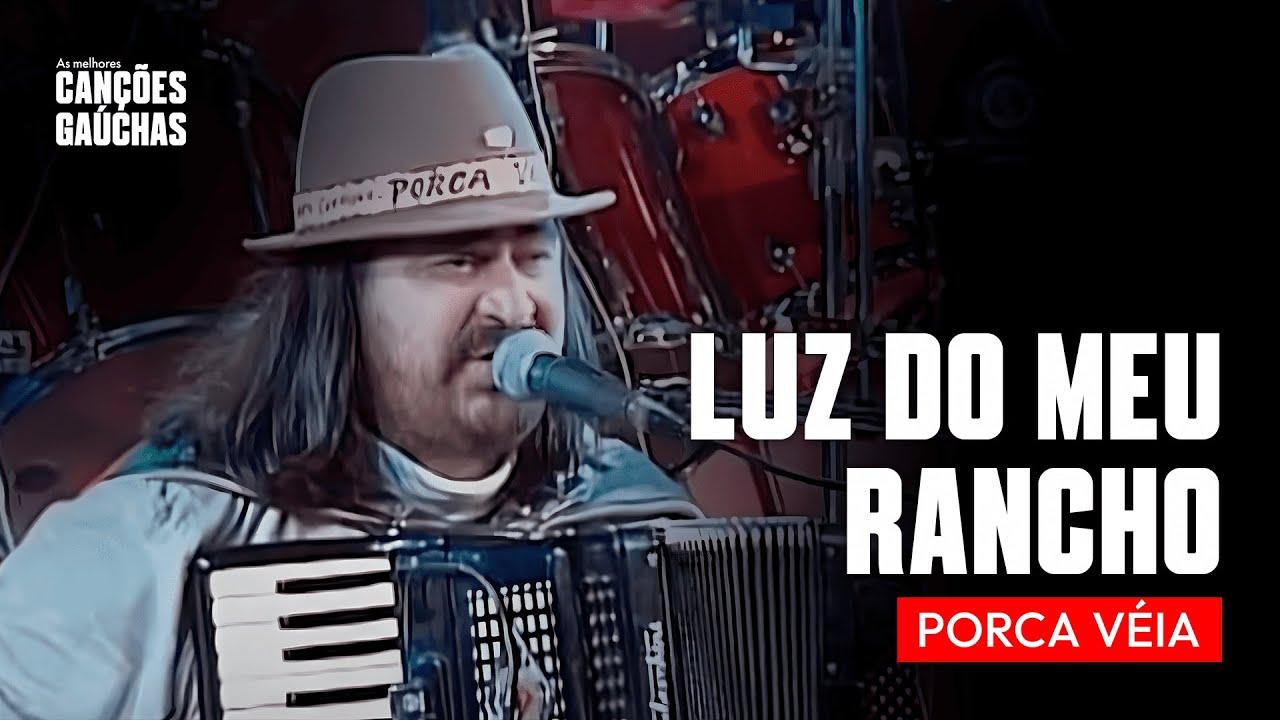 LUZ DO MEU RANCHO - PORCA VÉIA (CD VIVA O GAITAÇO