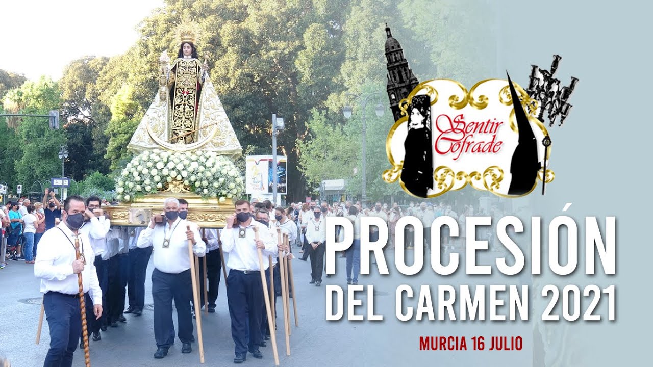 Sentir Cofrade | Procesión Virgen del Carmen de Murcia, julio 2021