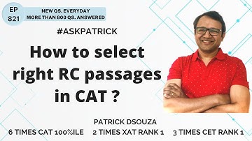 How to select right RC passages in CAT? | AskPatrick | Patrick Dsouza | 6 times CAT100%ile