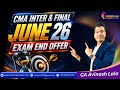CMA Inter and Final June 26 Exam End Offer | CA Avinash Lala