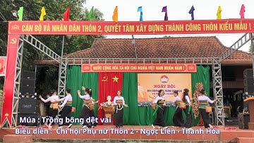 Tiết mục múa Trồng bông dệt vải do Chi Hội phụ nữ thôn 2  xã Ngọc Liên tỉnh Thanh Hóa biểu diễn